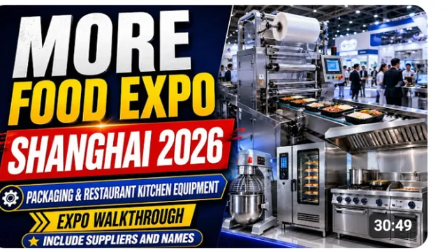 More Food Expo Shanghai 2026 | Packaging & Restaurant Kitchen Equipment | Suppliers Names Included